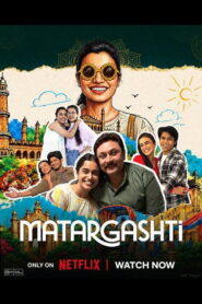 Matargashti (2026) Hindi Season 1 Complete Netflix
